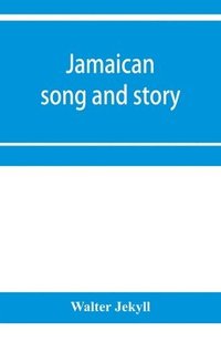 bokomslag Jamaican song and story
