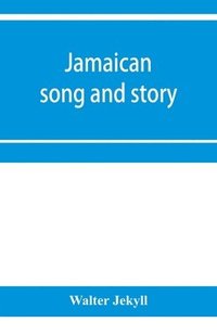 bokomslag Jamaican song and story