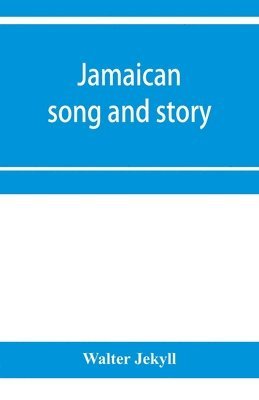 bokomslag Jamaican song and story