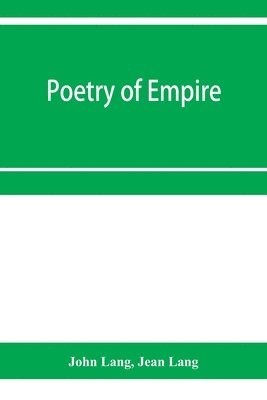 John Lang, Jean Lang - Poetry of empire; nineteen centuries of British history, Häftad