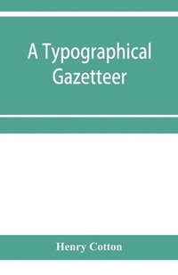 bokomslag A typographical gazetteer