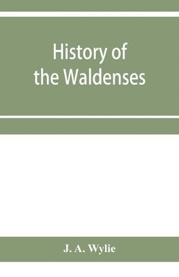 bokomslag History of the Waldenses