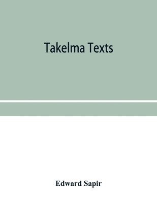 Edward Sapir - Takelma texts, Häftad