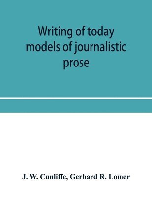 J W Cunliffe, Gerhard R Lomer - Writing of today, Häftad