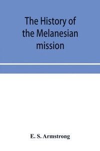 bokomslag history of the Melanesian mission