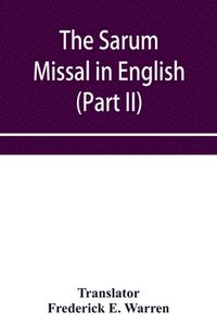 bokomslag The Sarum Missal in English (Part II)