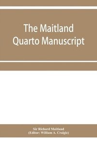 bokomslag The Maitland quarto manuscript