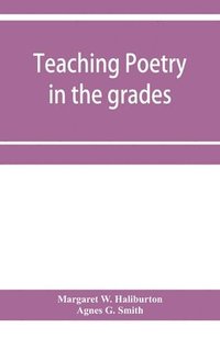 bokomslag Teaching poetry in the grades
