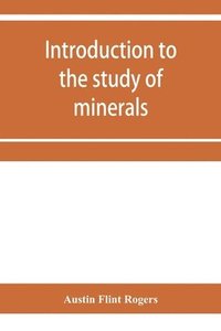 bokomslag Introduction to the study of minerals; a combined textbook and pocket manual