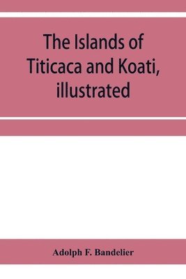 islands of Titicaca and Koati, illustrated
