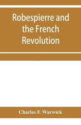 bokomslag Robespierre and the French revolution