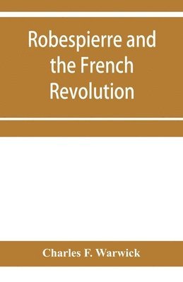 bokomslag Robespierre and the French revolution