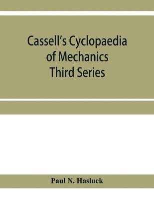 bokomslag Cassell's cyclopaedia of mechanics