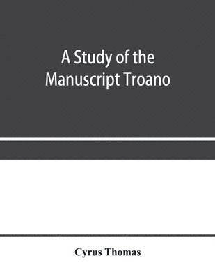 A study of the manuscript Troano 1