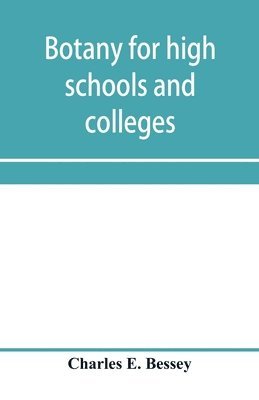 bokomslag Botany for high schools and colleges