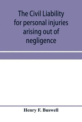 The civil liability for personal injuries arising out of negligence 1