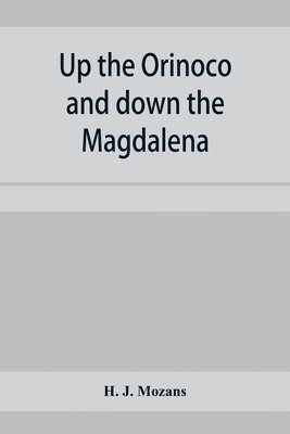 Up the Orinoco and down the Magdalena 1