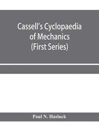 bokomslag Cassell's cyclopaedia of mechanics