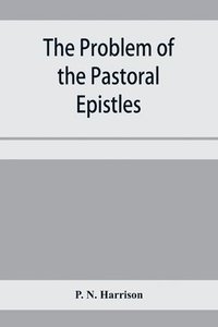 bokomslag problem of the Pastoral epistles