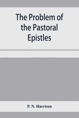 bokomslag problem of the Pastoral epistles