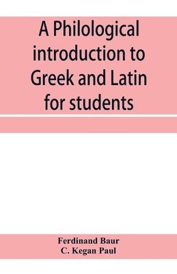 philological introduction to Greek and Latin for students