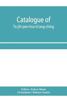 Catalogue of Ta-jih-pên-hsü-ts'ang-ching