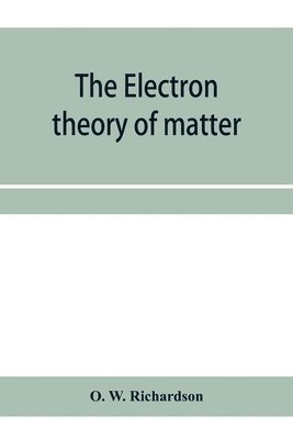 The electron theory of matter 1