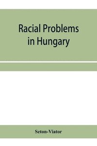 bokomslag Racial problems in Hungary