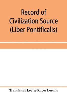 Record of Civilization Source and Studies The book of the popes (Liber pontificalis), Häftad