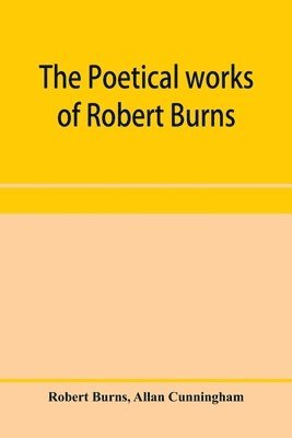 The poetical works of Robert Burns 1