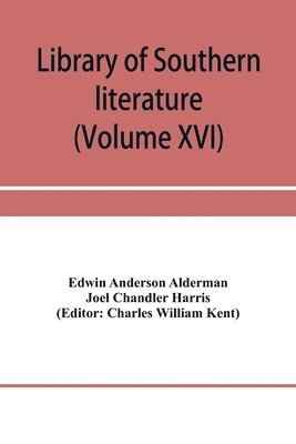 Library of southern literature (Volume XVI)