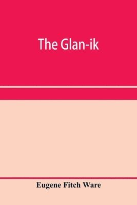 glan-ik; a trade language based upon the English, and upon modern improvements in shorthand, typewriting and printing