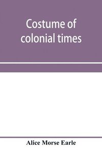 bokomslag Costume of colonial times