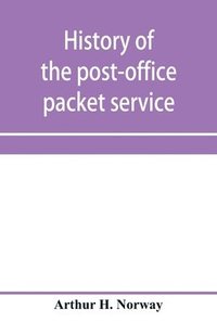 bokomslag History of the post-office packet service between the years 1793-1815