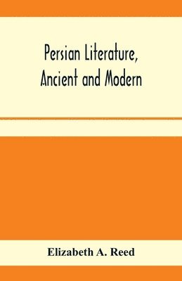 Persian literature, ancient and modern 1