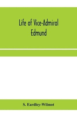 bokomslag Life of Vice-Admiral Edmund, lord Lyons. With an account of naval operations in the Black Sea and Sea of Azoff, 1854-56