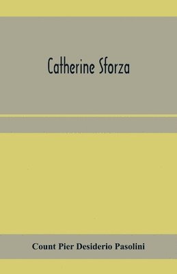 Catherine Sforza 1
