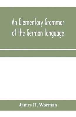 bokomslag elementary grammar of the German language