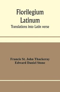 bokomslag Florilegium latinum; translations into Latin verse