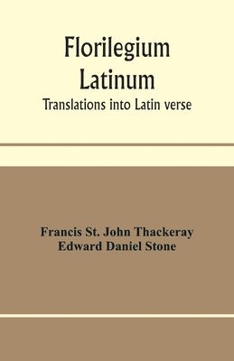 bokomslag Florilegium latinum; translations into Latin verse