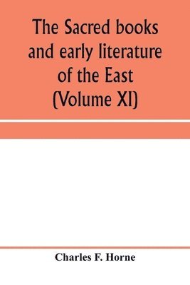 The Sacred books and early literature of the East 1