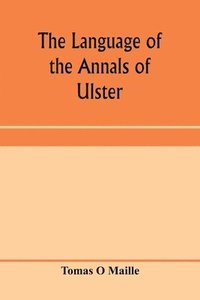 bokomslag The language of the Annals of Ulster