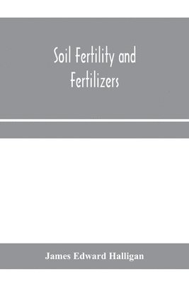 bokomslag Soil fertility and fertilizers