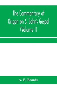 bokomslag The commentary of Origen on S. John's Gospel