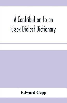 bokomslag contribution to an Essex dialect dictionary