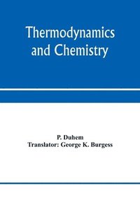 bokomslag Thermodynamics and chemistry. A non-mathematical treatise for chemists and students of chemistry