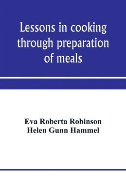 bokomslag Lessons in cooking through preparation of meals