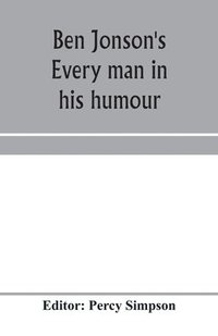 bokomslag Ben Jonson's Every man in his humour