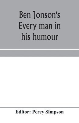 Percy Simpson - Ben Jonson's Every man in his humour, Häftad