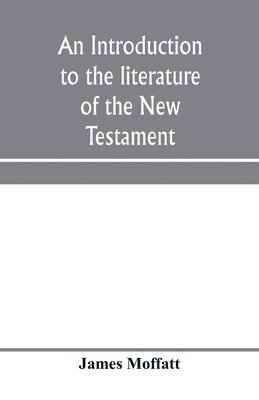 bokomslag An introduction to the literature of the New Testament